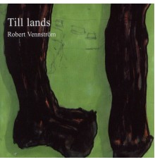 Robert Vennström - Till Lands