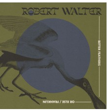 Robert Walter - Or Else / Franklin