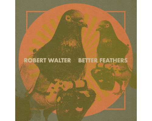 Robert Walter - Better Feathers