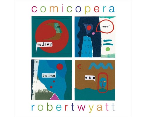 Robert Wyatt - Comicopera Robert Wyatt - Comicopera