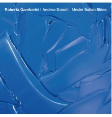Roberta Gambarini & Andrea Donati - Under Italian Skies