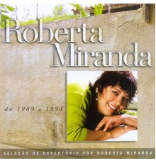 Roberta Miranda - Seleção de Sucessos - 1989 - 1994