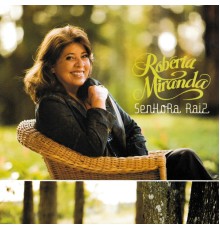 Roberta Miranda - Senhora Raiz