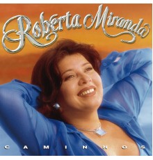 Roberta Miranda - Caminhos