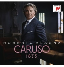 Roberto Alagna - Caruso 1873