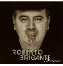 Roberto Brigante - Insieme