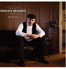 Roberto Brigante - Pronto