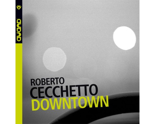 Roberto Cecchetto - Downtown