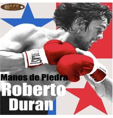 Roberto Duran - Manos de Piedra