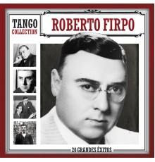 Roberto Firpo - Tango Collection