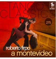 Roberto Firpo - Tango Classics 275: A Montevideo