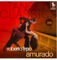 Roberto Firpo - Tango Classics 260: Amurado