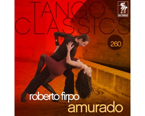 Roberto Firpo - Tango Classics 260: Amurado