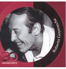 Roberto Goyeneche - Colección Inolvidables RCA - 20 Grandes Exitos
