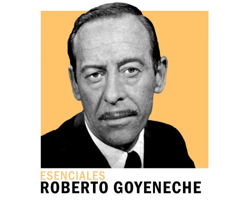 Roberto Goyeneche - Esenciales