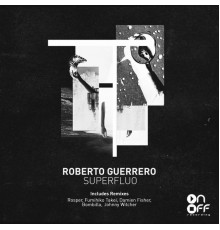 Roberto Guerrero - Superfluo