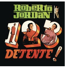 Roberto Jordan - 1,2,3 ¡Detente!