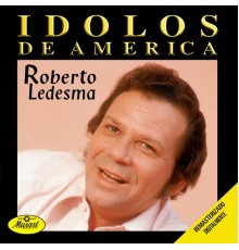 Roberto Ledesma - Ídolos de América