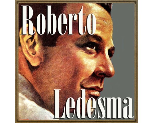 Roberto Ledesma - Roberto Ledesma