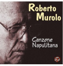 Roberto Murolo - Canzone napulitana