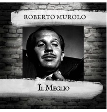 Roberto Murolo - Il Meglio