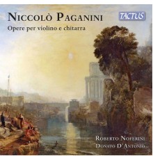 Roberto Noferini, Donato D'Antonio - Paganini: Works for Violin & Guitar