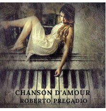 Roberto Pregadio - Chanson D'amour