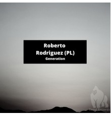 Roberto Rodriguez (PL) - Generation