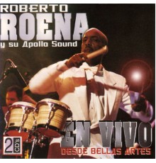Roberto Roena - En Vivo Desde Bellas Artes