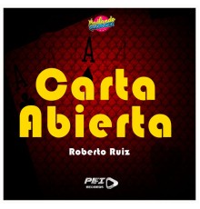 Roberto Ruíz - Carta Abierta