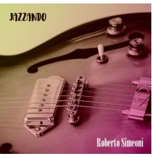 Roberto Simeoni - Jazzando