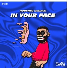 Roberto Surace - In Your Face