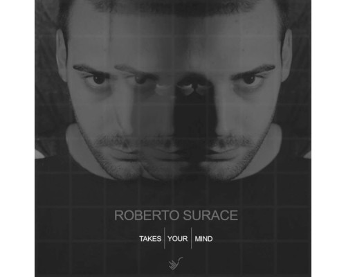 Roberto Surace - Takes Your Mind