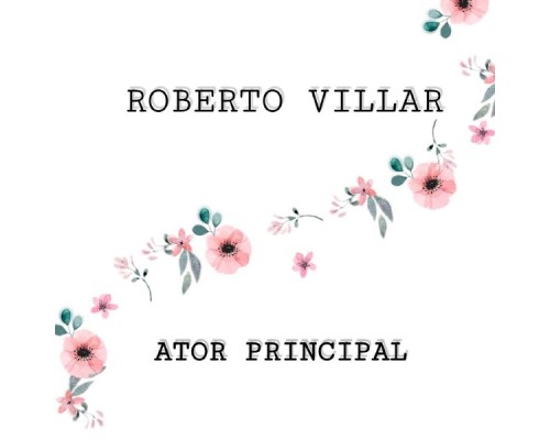 Roberto Villar - Ator Principal