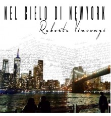 Roberto Vincenzi - Nel cielo di New York