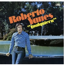 Roberto Yanés - Cualquiera