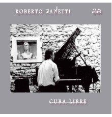 Roberto Zanetti - Cuba Libre