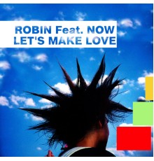 Robin - Let's Make Love