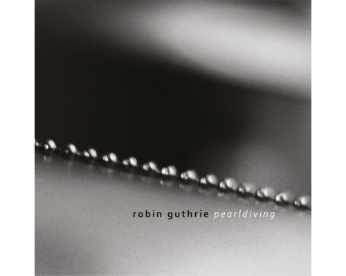 Robin Guthrie - Pearldiving