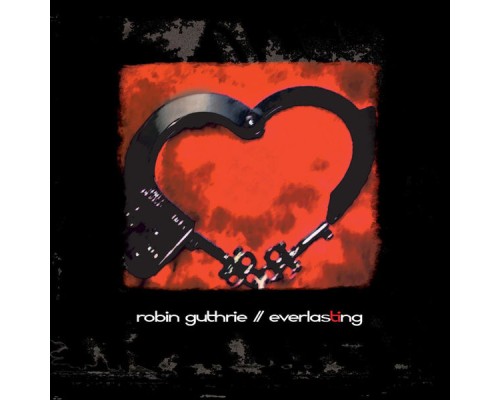 Robin Guthrie - Everlasting