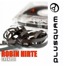 Robin Hirte - Grenade