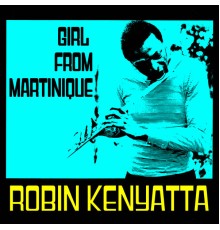 Robin Kenyatta - Girl from Martinique