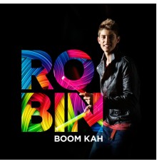 Robin Packalen - Boom Kah