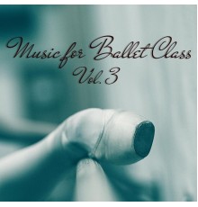 Robin Rhodin - Music for Ballet Class, Vol. 3