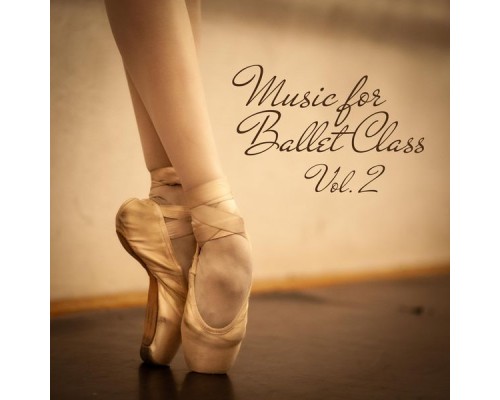 Robin Rhodin - Music for Ballet Class, Vol. 2 Robin Rhodin - Music for Ballet Class, Vol. 2