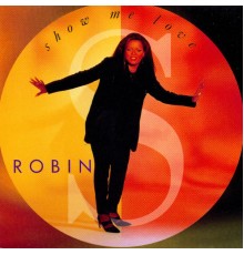 Robin S - Show Me Love