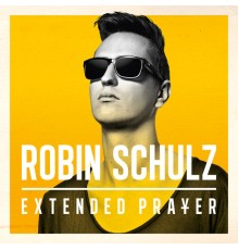 Robin Schulz - Extended Prayer