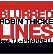 Robin Thicke - Blurred Lines