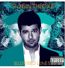 Robin Thicke - Blurred Lines (Deluxe Edition) (Deluxe)