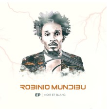 Robinio Mundibu - EP Noir et blanc